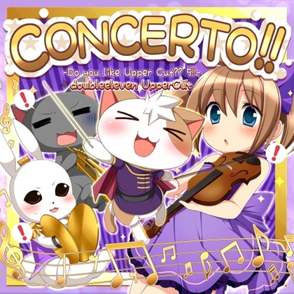 CONCERTO!! -Do you like UpperCut?? 5!!-