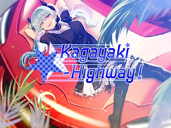 Kagayaki-Highway!