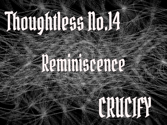 Thoughtless_No.14_Reminiscence