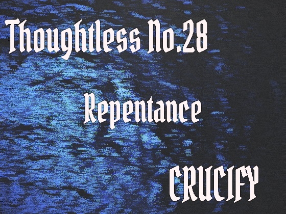 Thoughtless_No.28_Repentance