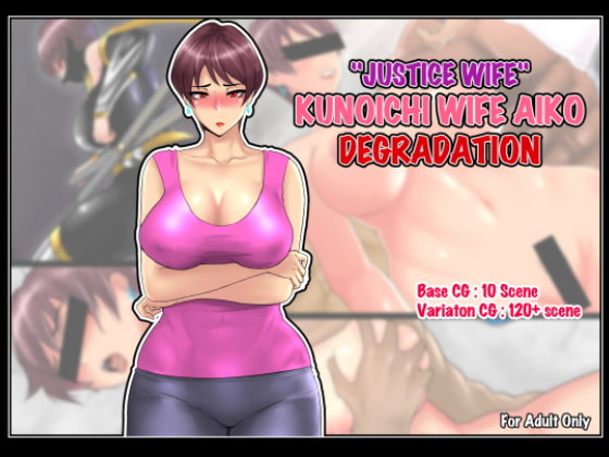 Justice Wife - Kunoichi Wife Aiko Degradation