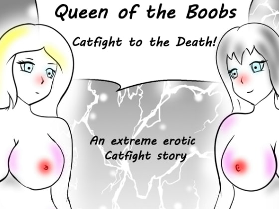 Queen of the Boobs Catfight to the Death!