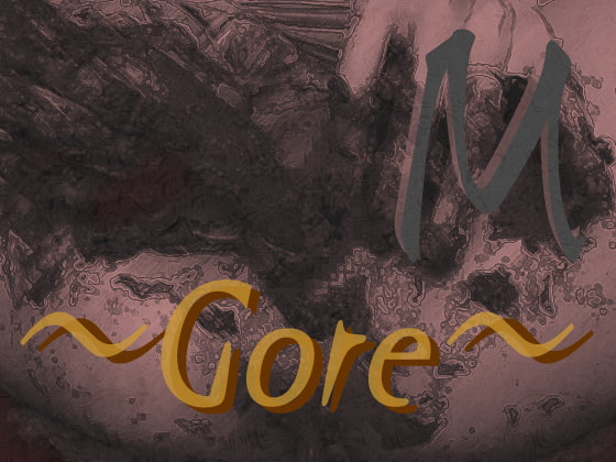 M 〜Gore〜