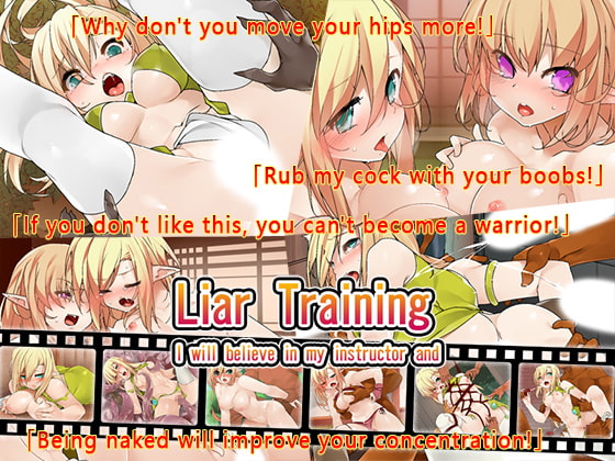 Liar Training - I will believe in my instructor and fight -