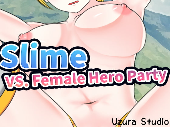 Slime VS. Female Hero Party