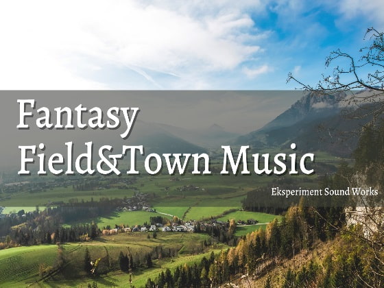 Fantasy Field&Town Music