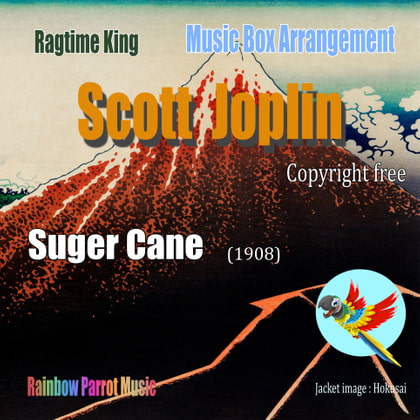 ラグタイム王 Scott Joplin Music Box 「Sugar Cane」