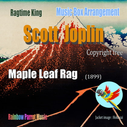 ラグタイム王 Scott Joplin Music Box 「Maple Leaf Rag」